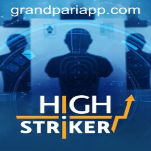 HighStriker: Unveiling the Thrilling Game with a GrandPari Twist