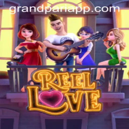 Explore the Intricacies of ReelLove: A Fresh Gaming Experience with GrandPari
