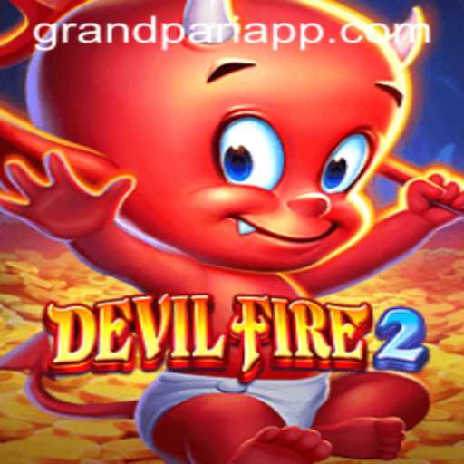 DevilFire2: Unleashing the Adventure with GrandPari