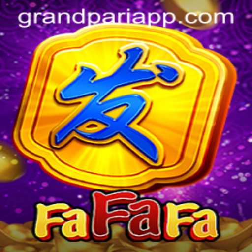 Exploring FaFaFa: The Thrilling Casino Game with a New Spin on GrandPari