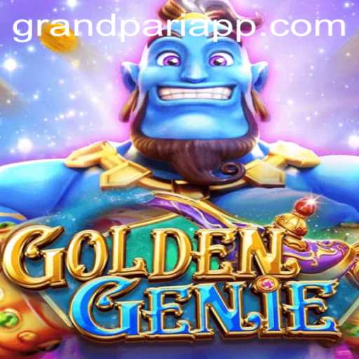 Unveiling GOLDENGENIE: A Gaming Marvel with GrandPari