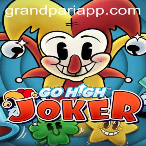 GoHighJoker: An Innovative Gaming Experience with GrandPari