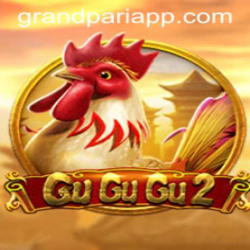 Exploring the Exciting World of GuGuGu2 with GrandPari
