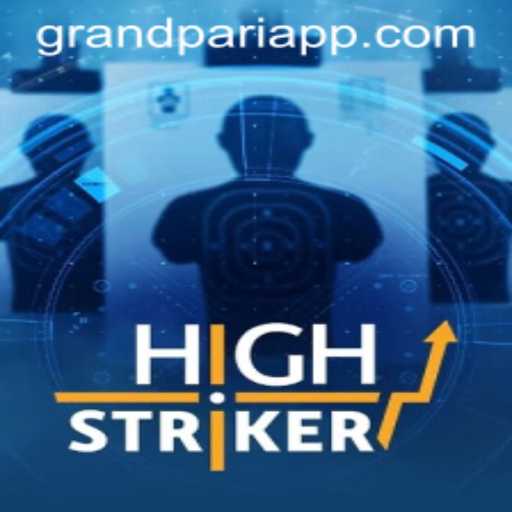 HighStriker: Unveiling the Thrilling Game with a GrandPari Twist