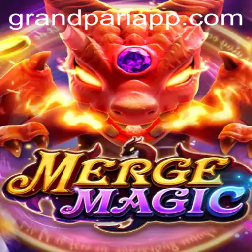 Discover the Enchanting World of MergeMagic and the Thrills of GrandPari