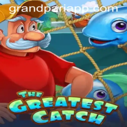 Discovering TheGreatestCatch: A Dive into the Exciting World of GrandPari